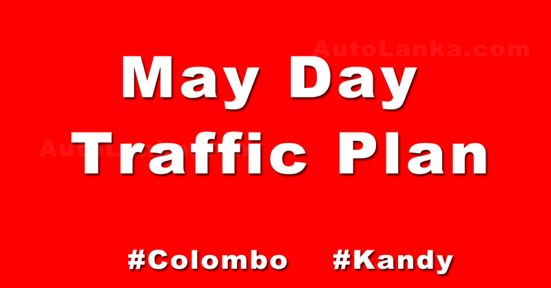 May Day Traffic Plan 2017 - Colombo & Kandy Sri Lanka